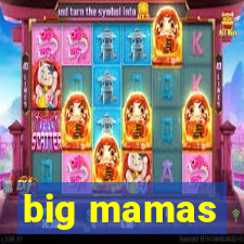 big mamas