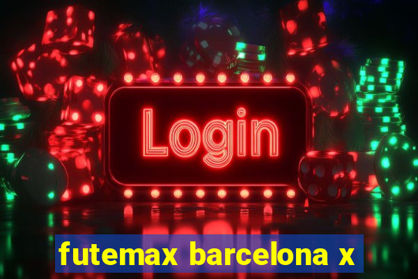 futemax barcelona x