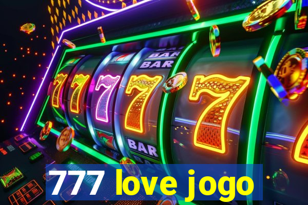 777 love jogo