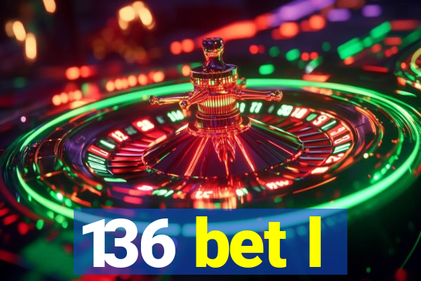 136 bet l