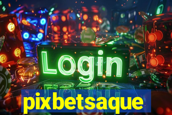 pixbetsaque