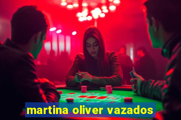 martina oliver vazados