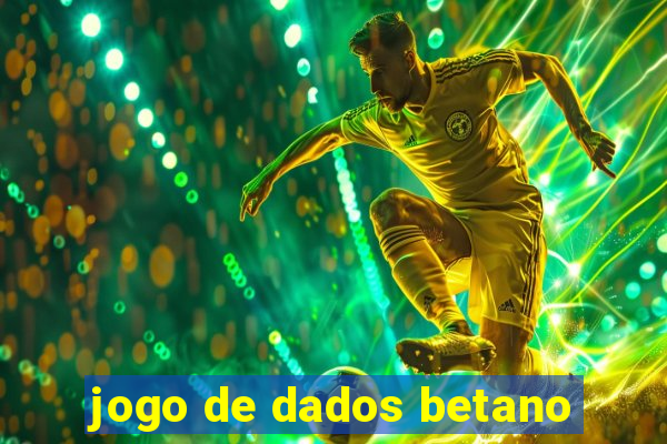 jogo de dados betano