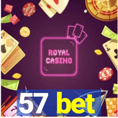 57 bet