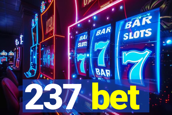 237 bet