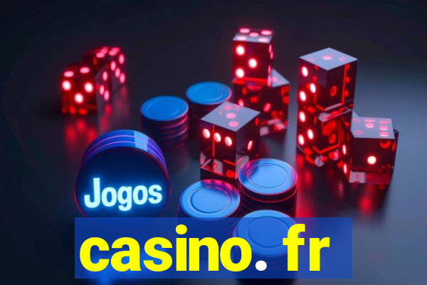 casino. fr