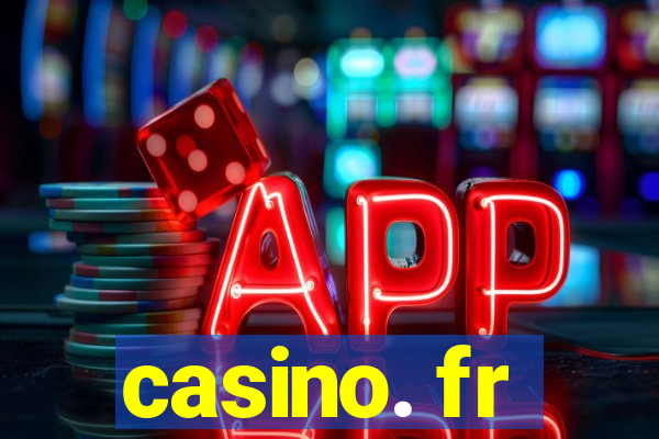 casino. fr