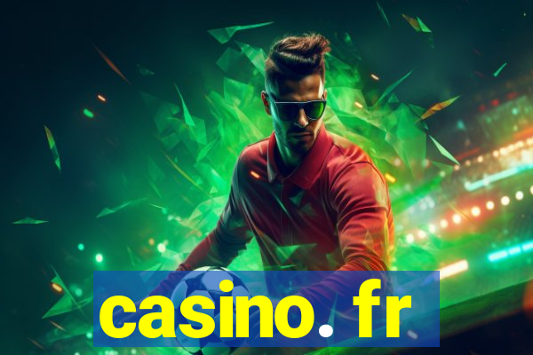 casino. fr