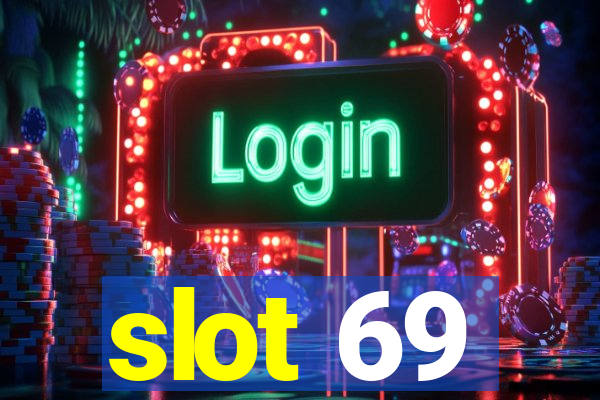 slot 69