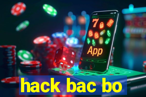 hack bac bo