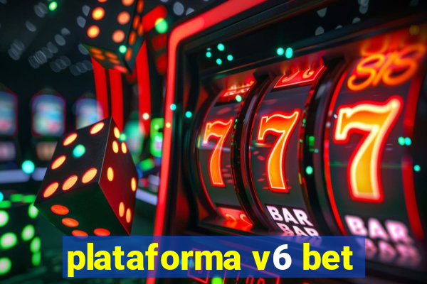 plataforma v6 bet