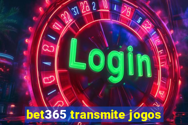 bet365 transmite jogos