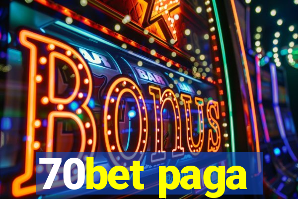 70bet paga