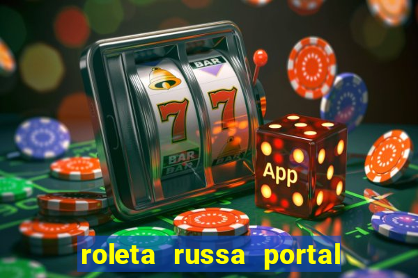 roleta russa portal do zacarias