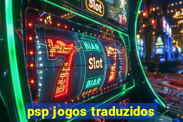 psp jogos traduzidos