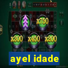 ayel idade