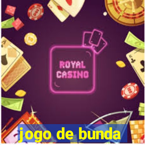 jogo de bunda