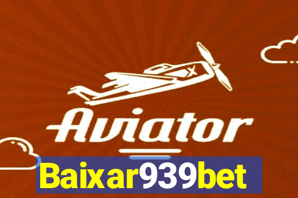 Baixar939bet