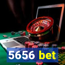 5656 bet