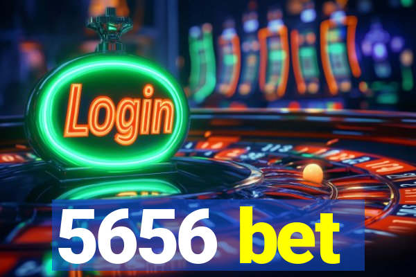 5656 bet