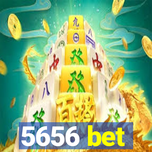 5656 bet