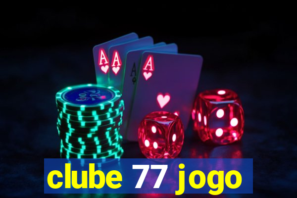 clube 77 jogo