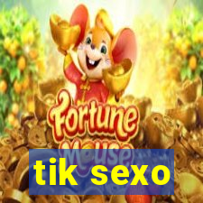 tik sexo