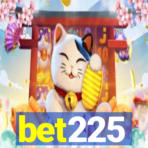 bet225