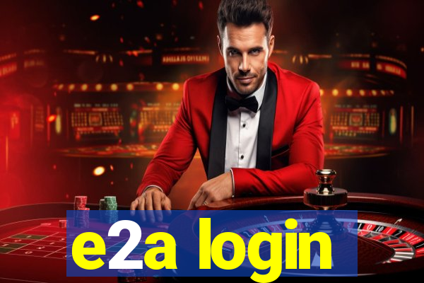 e2a login