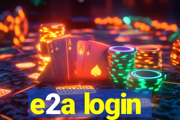 e2a login