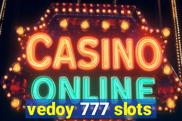 vedoy 777 slots