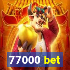 77000 bet