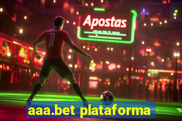 aaa.bet plataforma