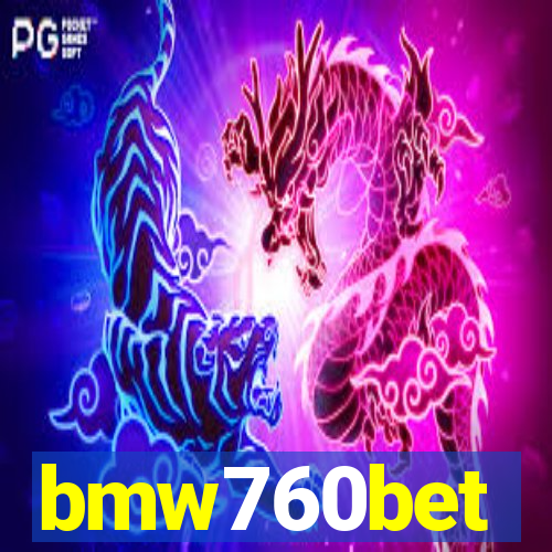 bmw760bet