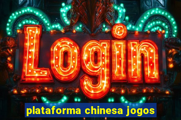 plataforma chinesa jogos