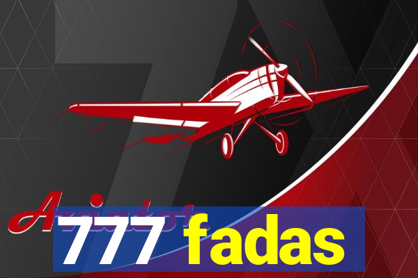 777 fadas