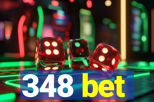 348 bet