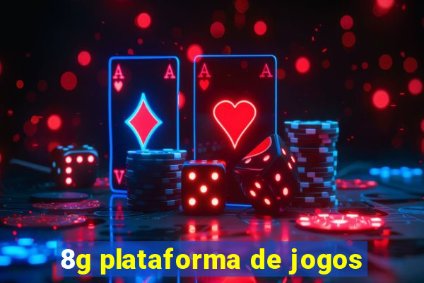 8g plataforma de jogos