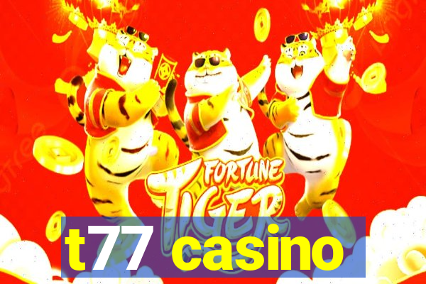 t77 casino