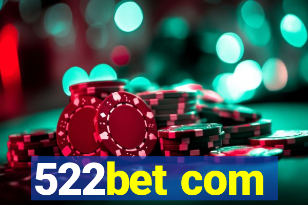 522bet com