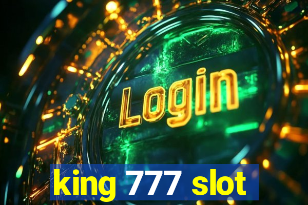 king 777 slot