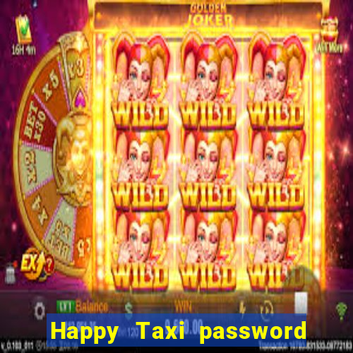 Happy Taxi password road 96 road 96 senha do cofre