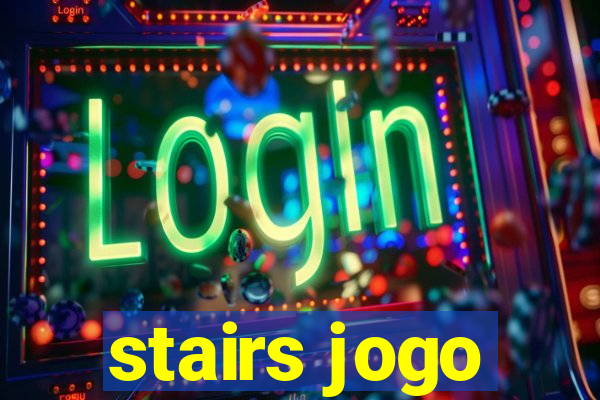 stairs jogo