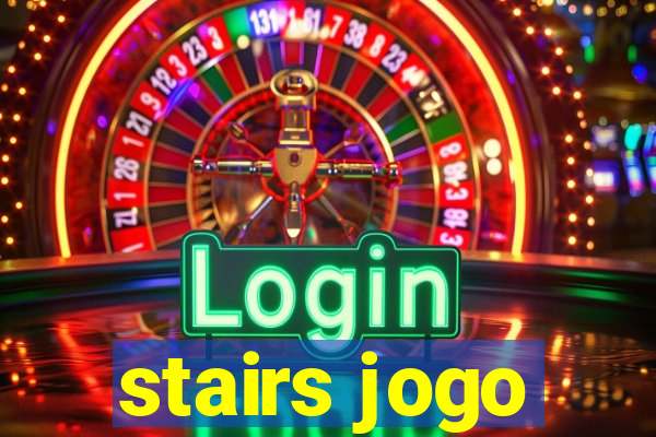 stairs jogo