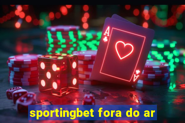 sportingbet fora do ar