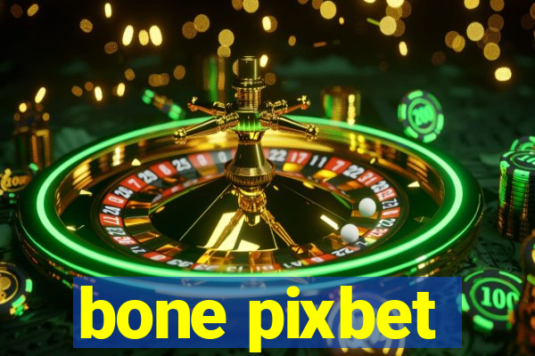 bone pixbet