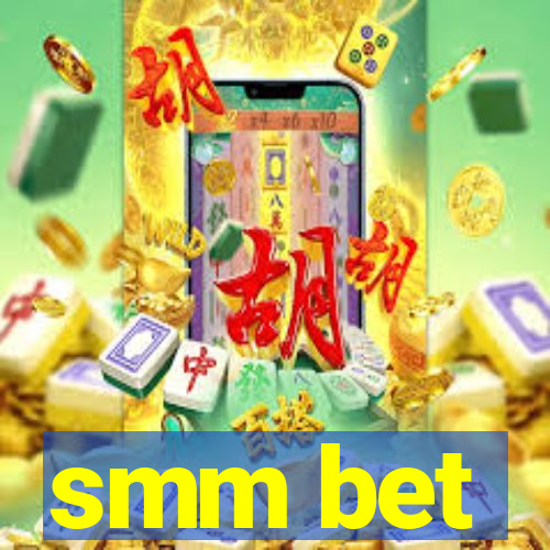 smm bet