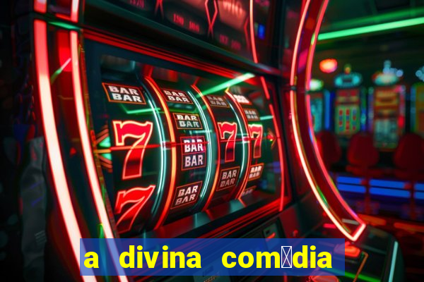 a divina com茅dia editora 34