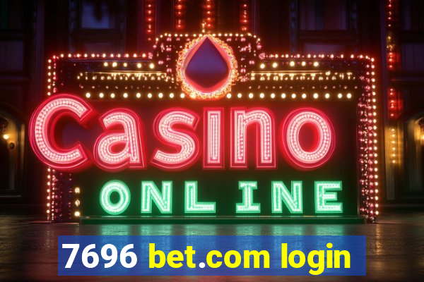 7696 bet.com login