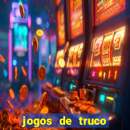 jogos de truco para ganhar dinheiro